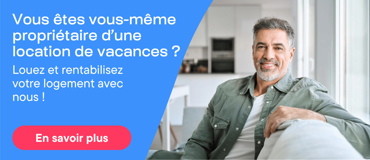 Vous êtes vous-même propriétaire d'une location de vacances ? Louez et rentabilisez votre longement avec nour ! En savour plus.